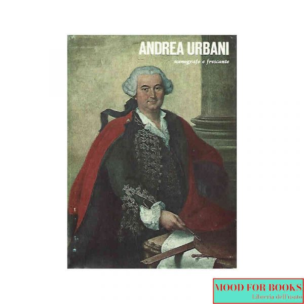 Andrea Urbani. Scenografo e frescante*