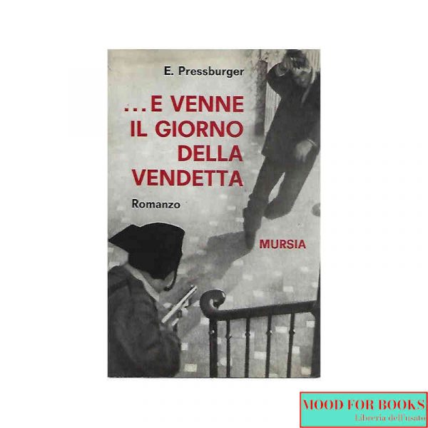 E venne il giorno della vendetta*