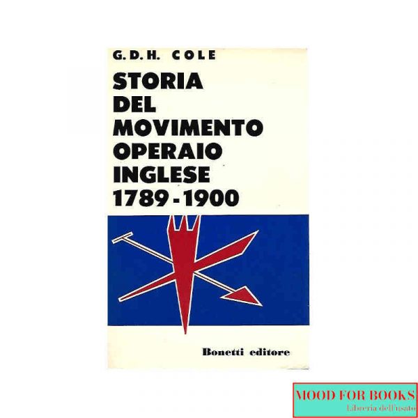 Storia del movimento operaio inglese 1789-1900*