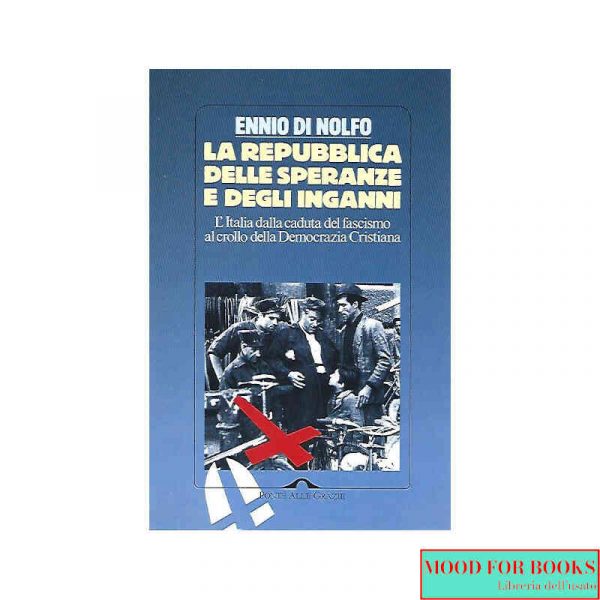 La Repubblica delle speranze e degli inganni*
