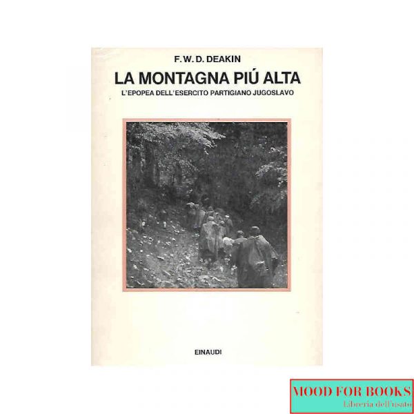 La montagna più alta. L'epopea dell'esercito partigiano jugoslavo