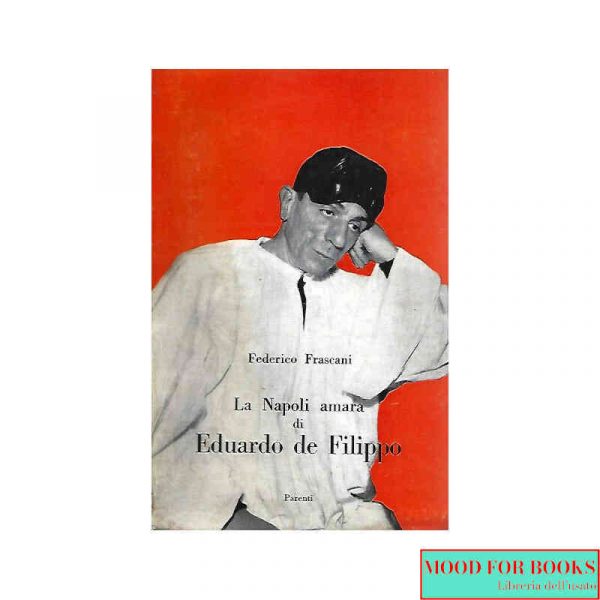 La Napoli amara di Eduardo de Filippo*