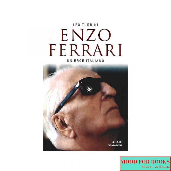 Enzo Ferrari. Un eroe italiano
