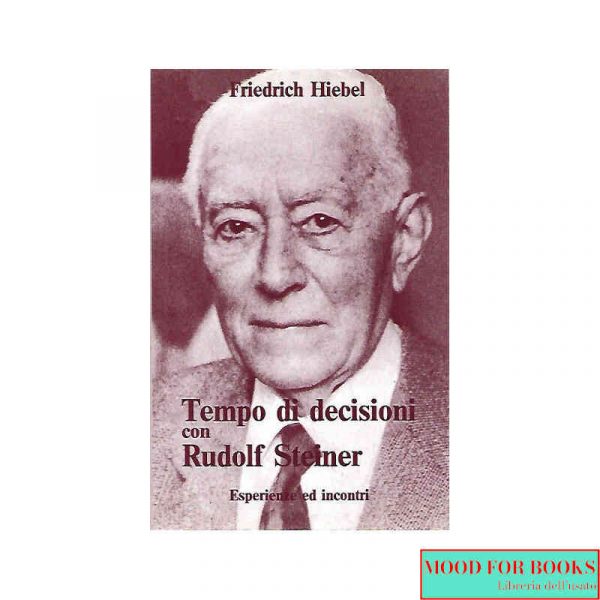 Tempo di decisioni con Rudolf Steiner*