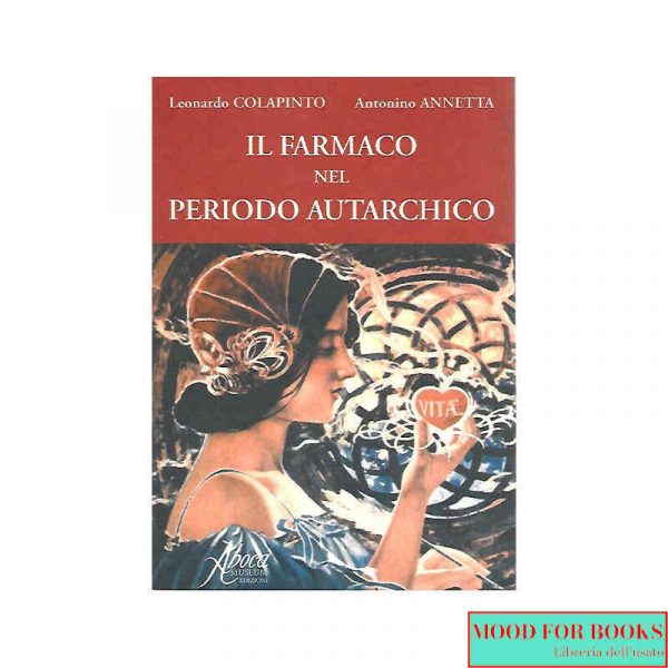 Il farmaco nel periodo autarchico*