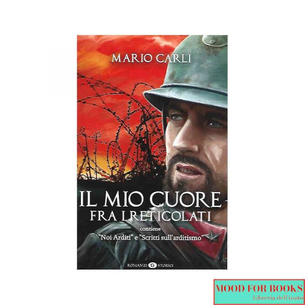 Il mio cuore fra i reticolati*