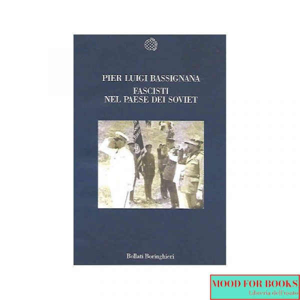 Fascisti nel Paese dei Soviet*