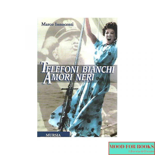 Telefoni bianchi, amori neri