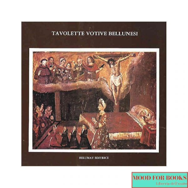 Tavolette votive bellunesi*