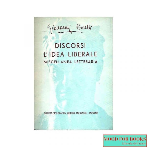 Discorsi. L'idea liberale. Miscellanea letteraria*