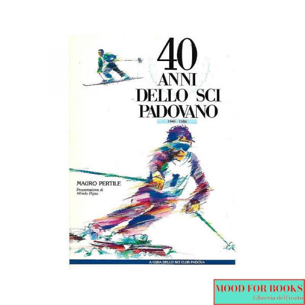 40 anni dello sci padovano 1946-1986*