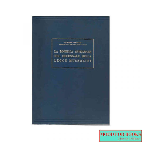 La bonifica integrale nel decennale della legge Mussolini*