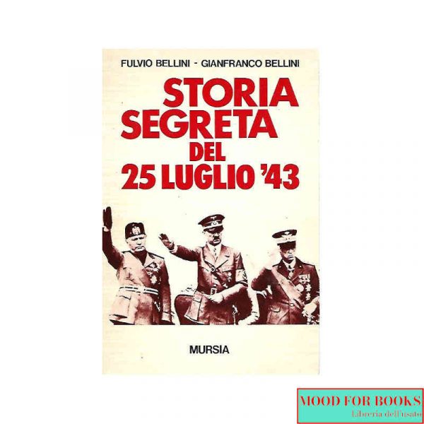 Storia segreta del 25 luglio '43