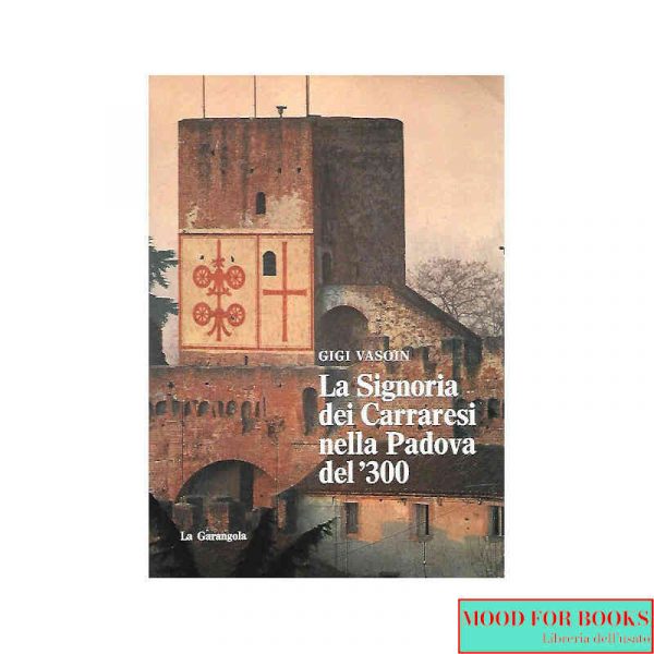 La Signoria dei Carraresi nella Padova del '300