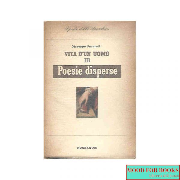 Vita d'un uomo. Poesie disperse