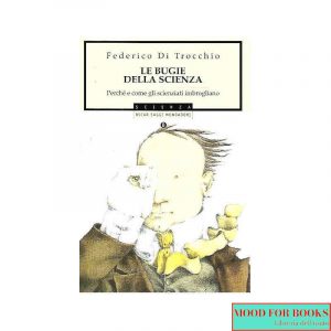 Le bugie della scienza*