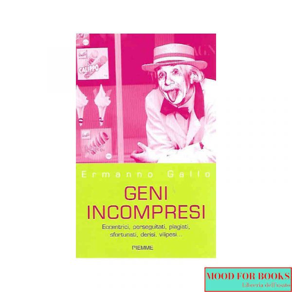 Geni incompresi*