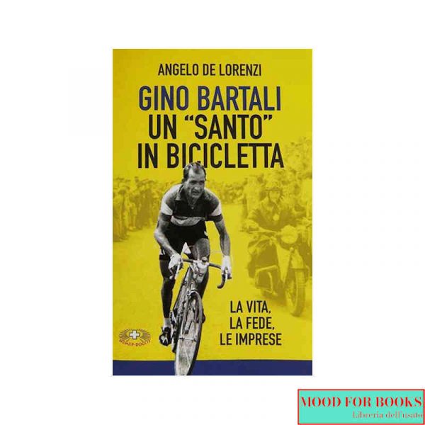 Gino Bartali. Un santo in bicicletta*