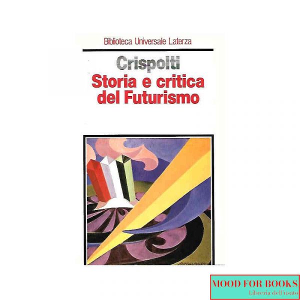 Storia e critica del Futurismo*
