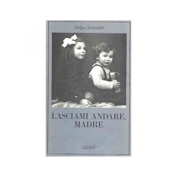Lasciami andare, madre