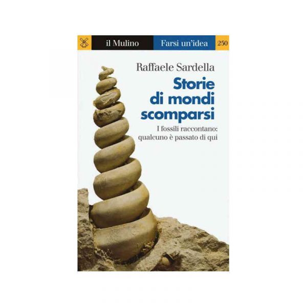 Storie di mondi scomparsi. I fossili...