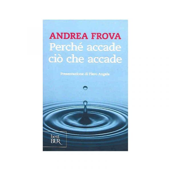 Perché accade ciò che accade