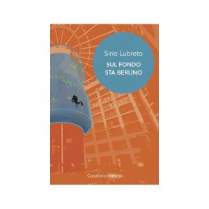 Sul fondo sta Berlino*