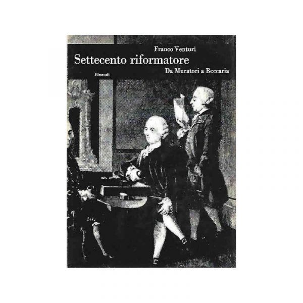 Settecento riformatore. Da Muratori a Beccaria