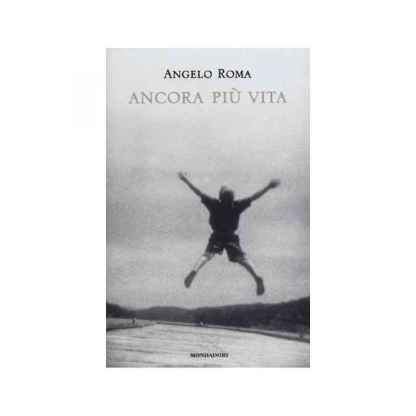Ancora più vita*