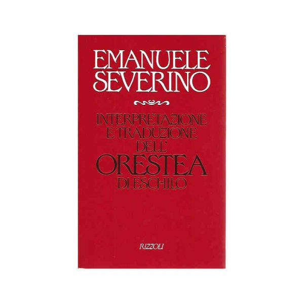 Interpretazione e traduzione dell'Orestea di Eschilo*