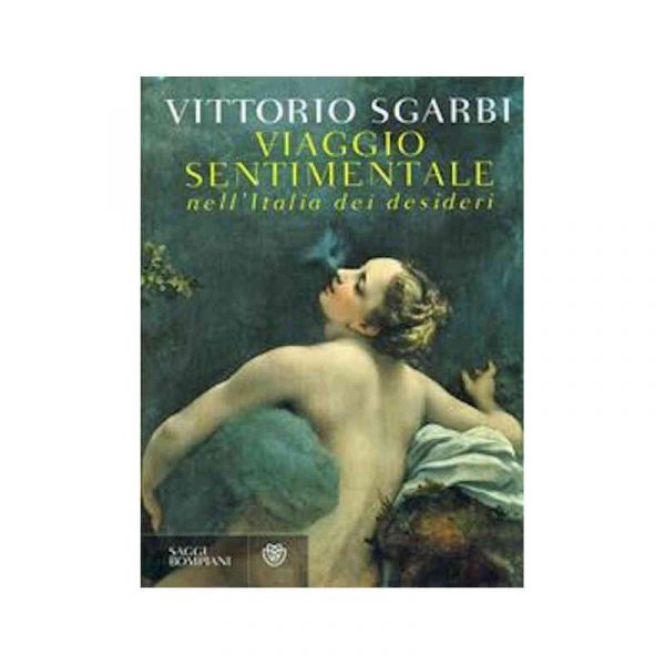 Viaggio sentimentale nell'Italia dei desideri