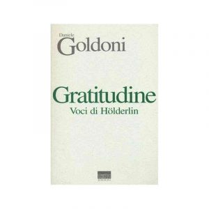 Gratitudine. Voci di Holderlin*