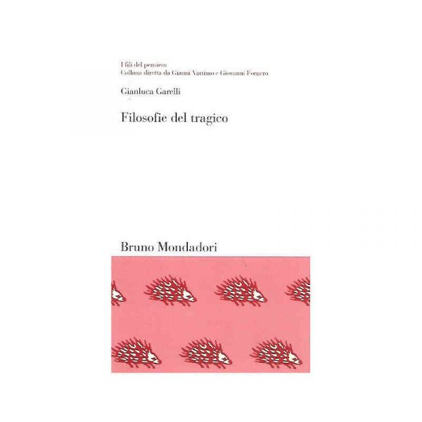 Filosofie del tragico. L'ambiguo destino della catarsi*