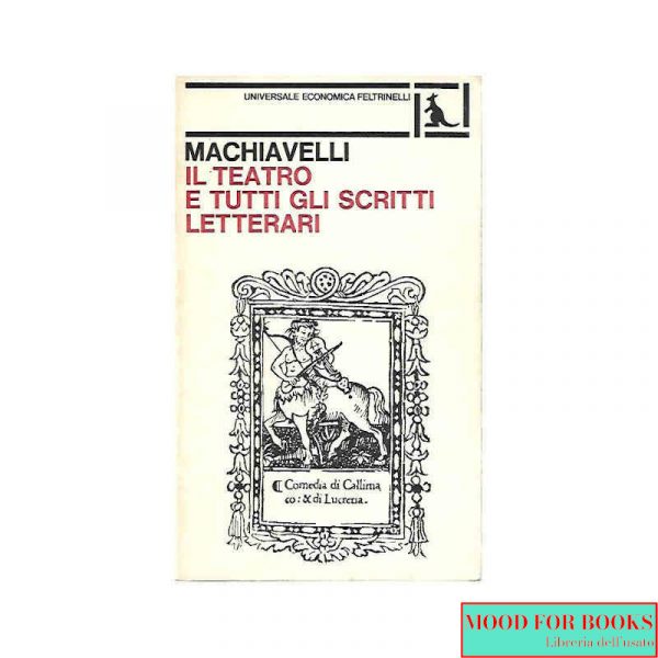 Il teatro e tutti gli scritti letterari