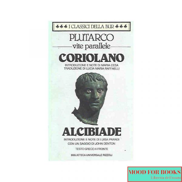 Vite parallele: Coriolano - Alcibiade