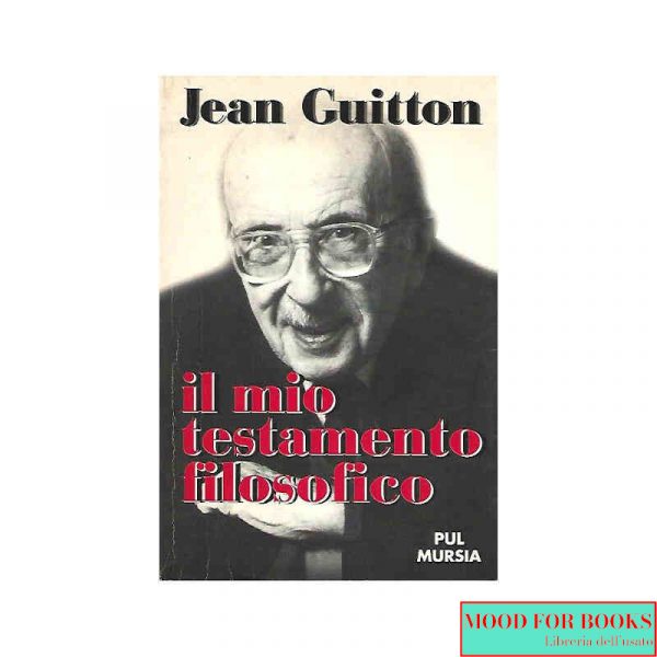 Il mio testamento filosofico*