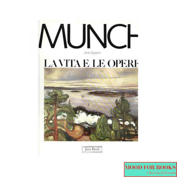 Munch. La vita e le opere