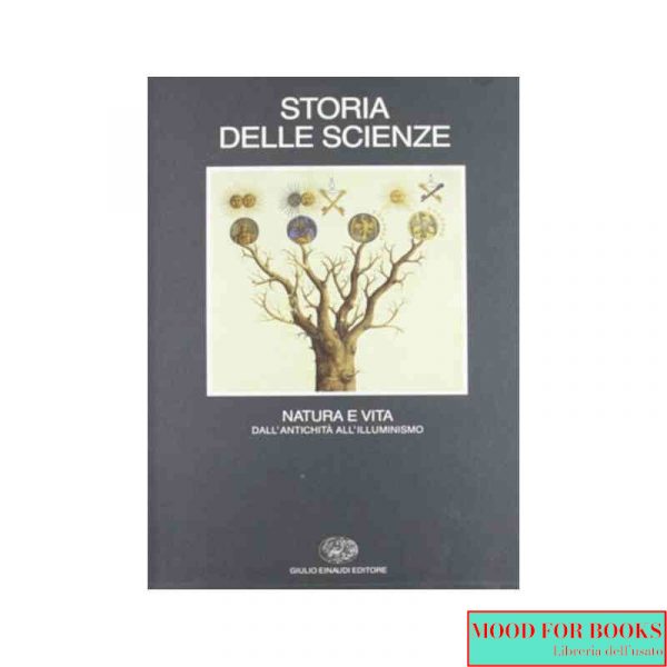 Storia della Scienze. Natura e vita dall'antichità all'Illuminismo