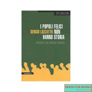 I popoli felici non hanno storia*