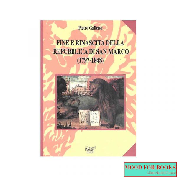 Fine e rinascita della Repubblica di San Marco (1797-1848)*