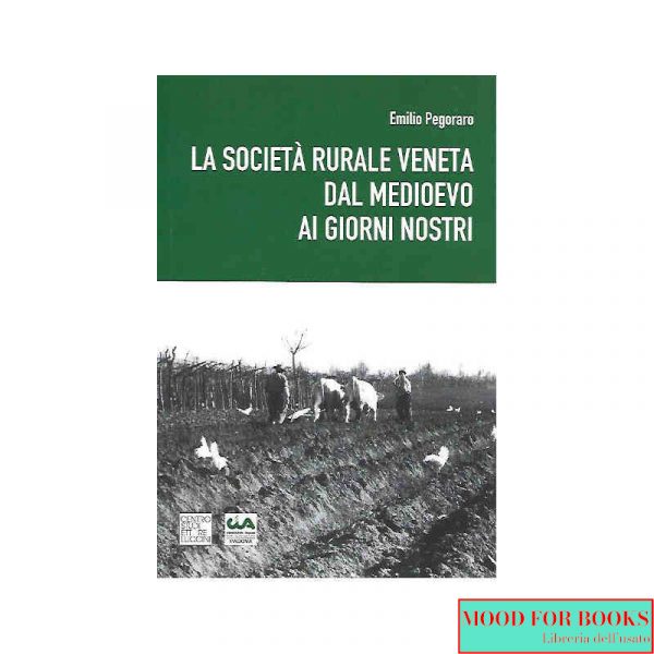La società rurale veneta dal Medioevo ai giorni nostri*