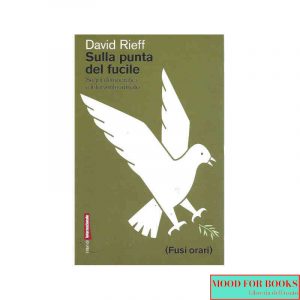 Sulla punta del fucile. Sogni democratici e intervento armato