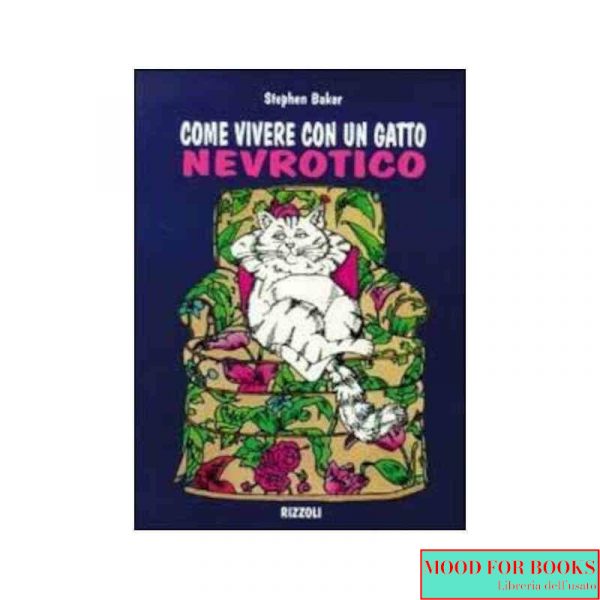 Come vivere con un gatto nevrotico*