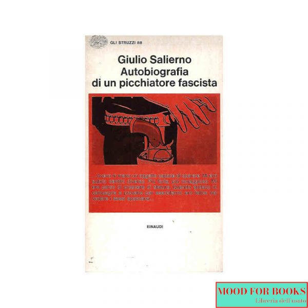 Autobiografia di un picchiatore fascista