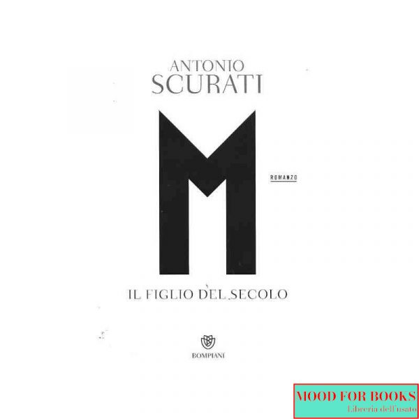 M. Il figlio del secolo
