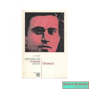 Che cosa ha veramente detto Gramsci
