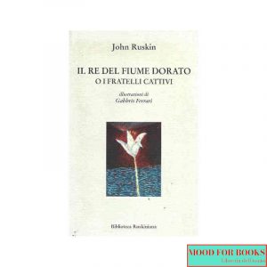 Il re del fiume dorato o i fratelli cattivi*