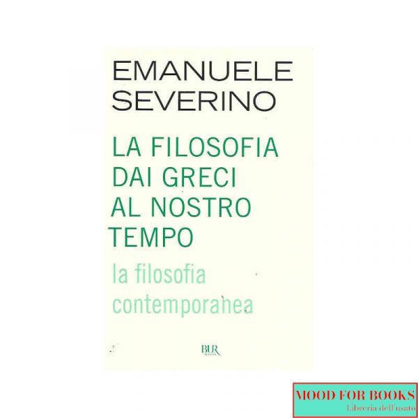 La filosofia dai Greci al nostro tempo. La filosofia contemporanea