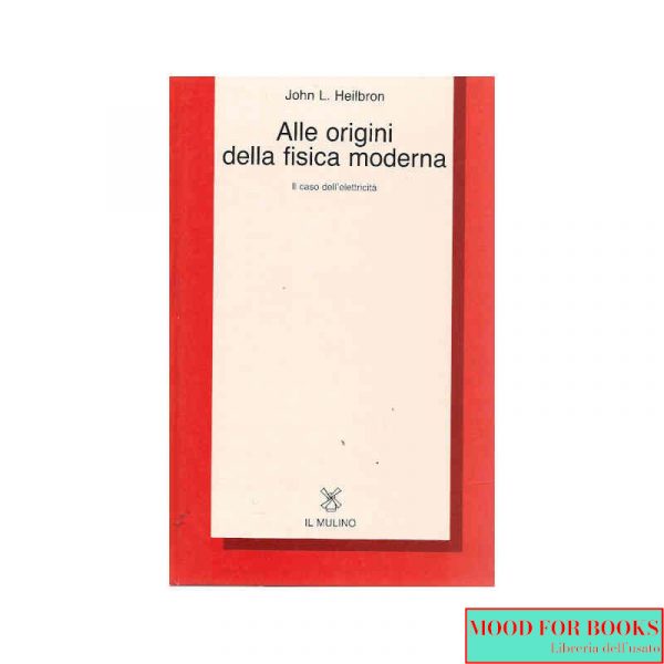 Alle origini della fisica moderna. Il caso dell'elettricità*