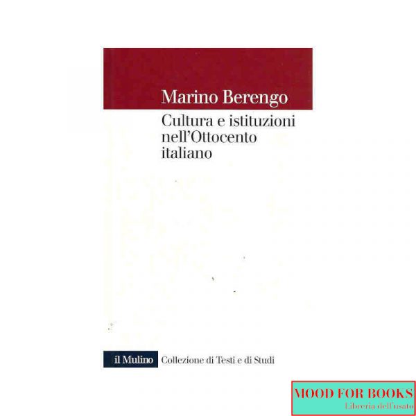 Cultura e istituzioni nell'Ottocento italiano